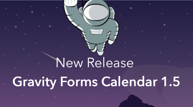 Feature image that says new release Gravity Forms Calendar 1.5