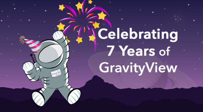 Celebrating 7 years of GravityView