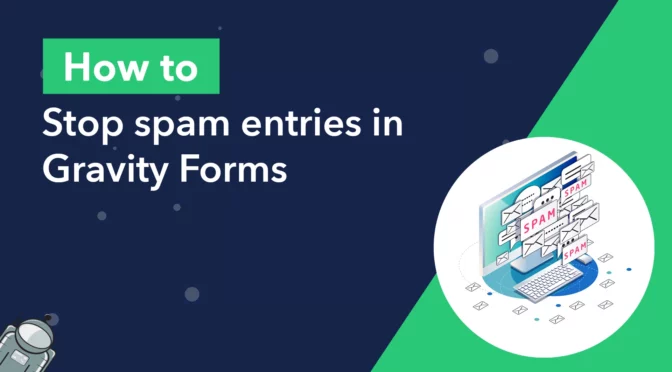 How to stop spam entries in Gravity Forms