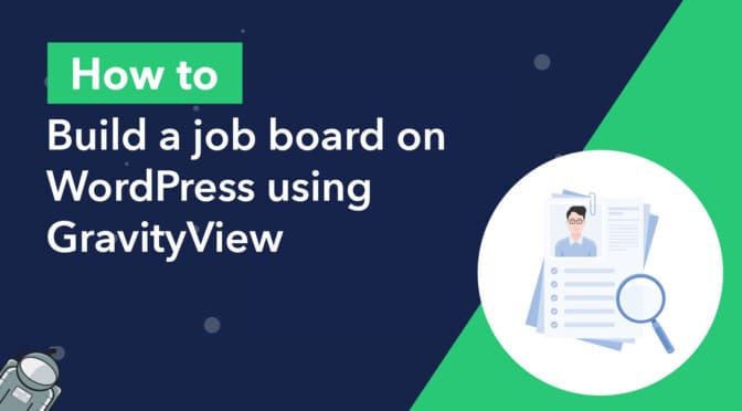 How to build a job board on WordPress using GravityView
