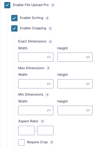 File Upload Pro settings with Enable Sorting and Enable Cropping boxes checked; boxes for width and height of Exact Dimensions, Max Dimensions, Min Dimensions are blank; Aspect Ratio boxes are blank; Require Crop is unchecked