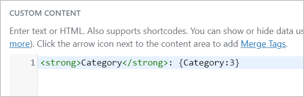A Custom Content field containing some HTML and the Category merge tag