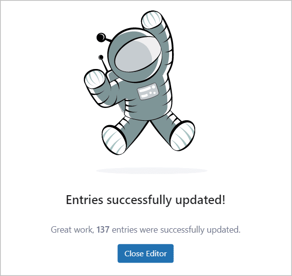 Entries successfully updates! Great work, 137 entries were successfully updated.