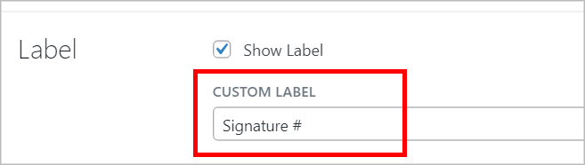 A Custom label that says 'Signature #'