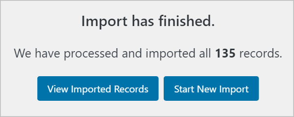 Import Has Finished. We have processed and imported all 135 records.