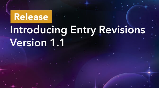 Introducing Entry Revisions Version 1.1
