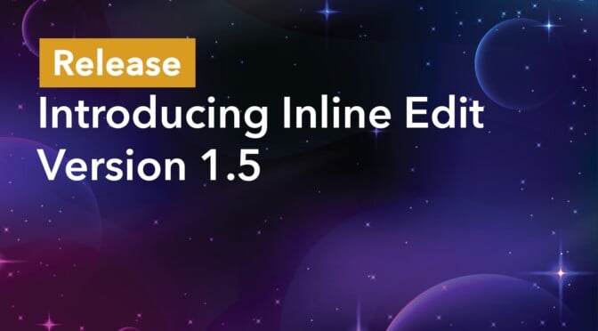 Introducing Inline Edit Version 1.5