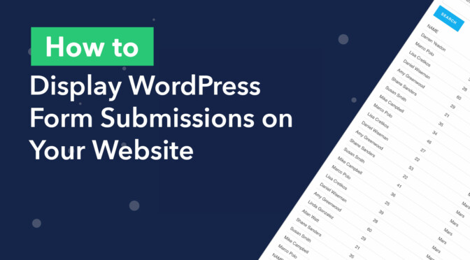 How to display WordPress form submissions on your website