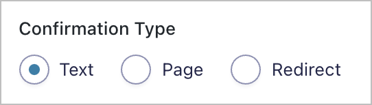 A checkbox for choosing the Confirmation type (either text, Page or Redirect)