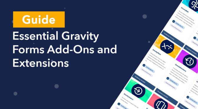 8 examples of essential Gravity Forms add-ons and extensions