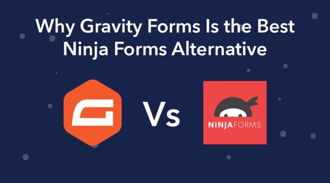 Why Gravity Forms is the best Ninja Forms alternative