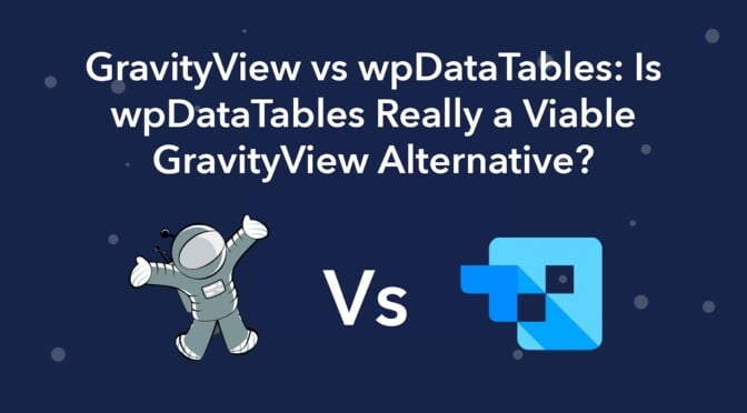 GravityView vs wpDataTables: Is wpDataTables Really a Viable GravityView Alternative?