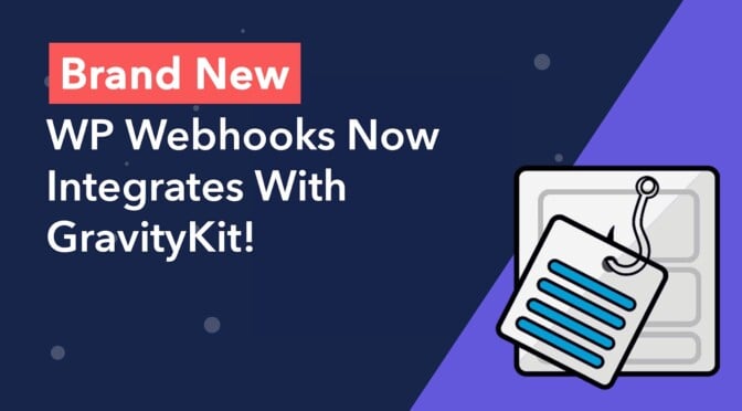 Brand New: Wp Webhooks now integrates with GravityKit
