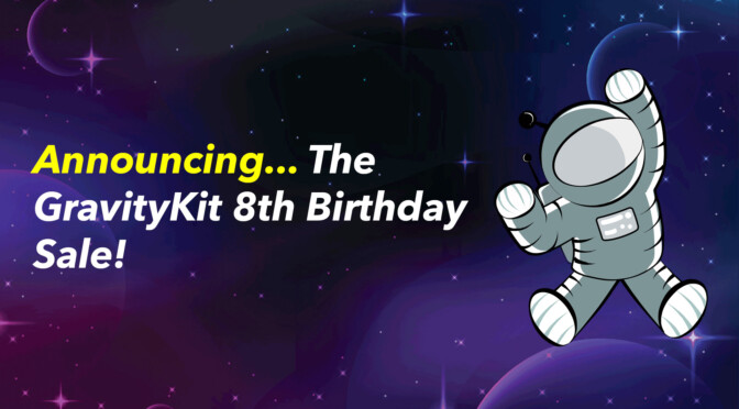 Announcing the GravityKit 8th birthday sale?