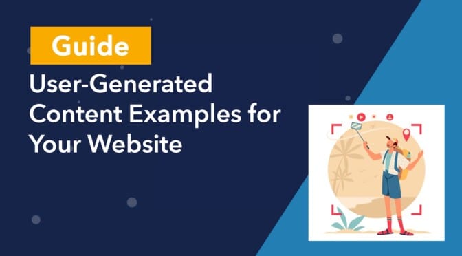 Guide: User-generated content examples for your website