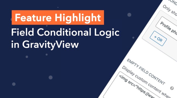Feature Highlight: Field conditional logic in GravityView