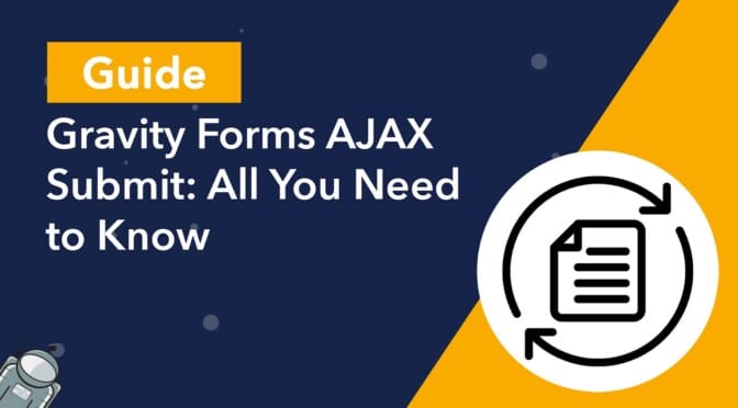 Guide: Gravity Forms AJAX Submit: All you need to know