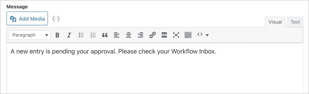 A message inside the 'Message' box for the workflow notification that reads: 'A new entry is pending your approval. please check your workflow inbox'.
