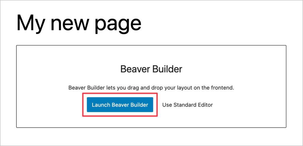 A button that says 'Launch Beaver Builder' in the WordPress editor