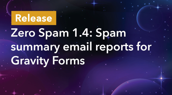 Zero Spam 1.4: Spam summary email reports for Gravity Forms