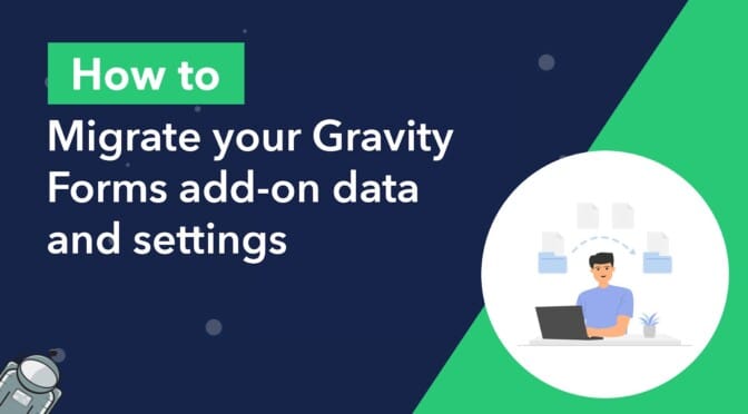 How to migrate your Gravity Forms add-on data and settings